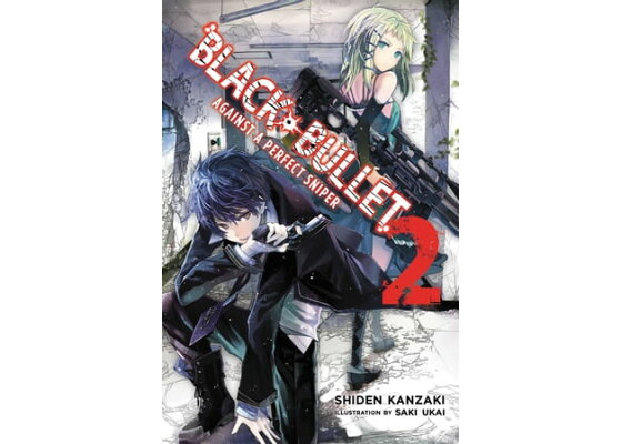 Black Bullet, Vol. 4 (light novel) eBook by Shiden Kanzaki - Rakuten Kobo